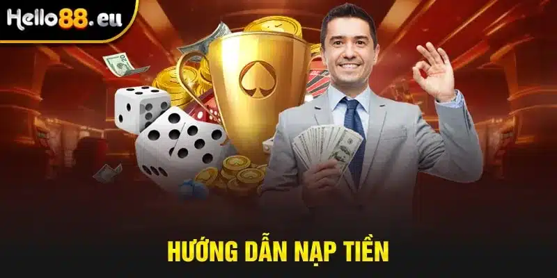 Cách nạp tiền qua HELLO88
